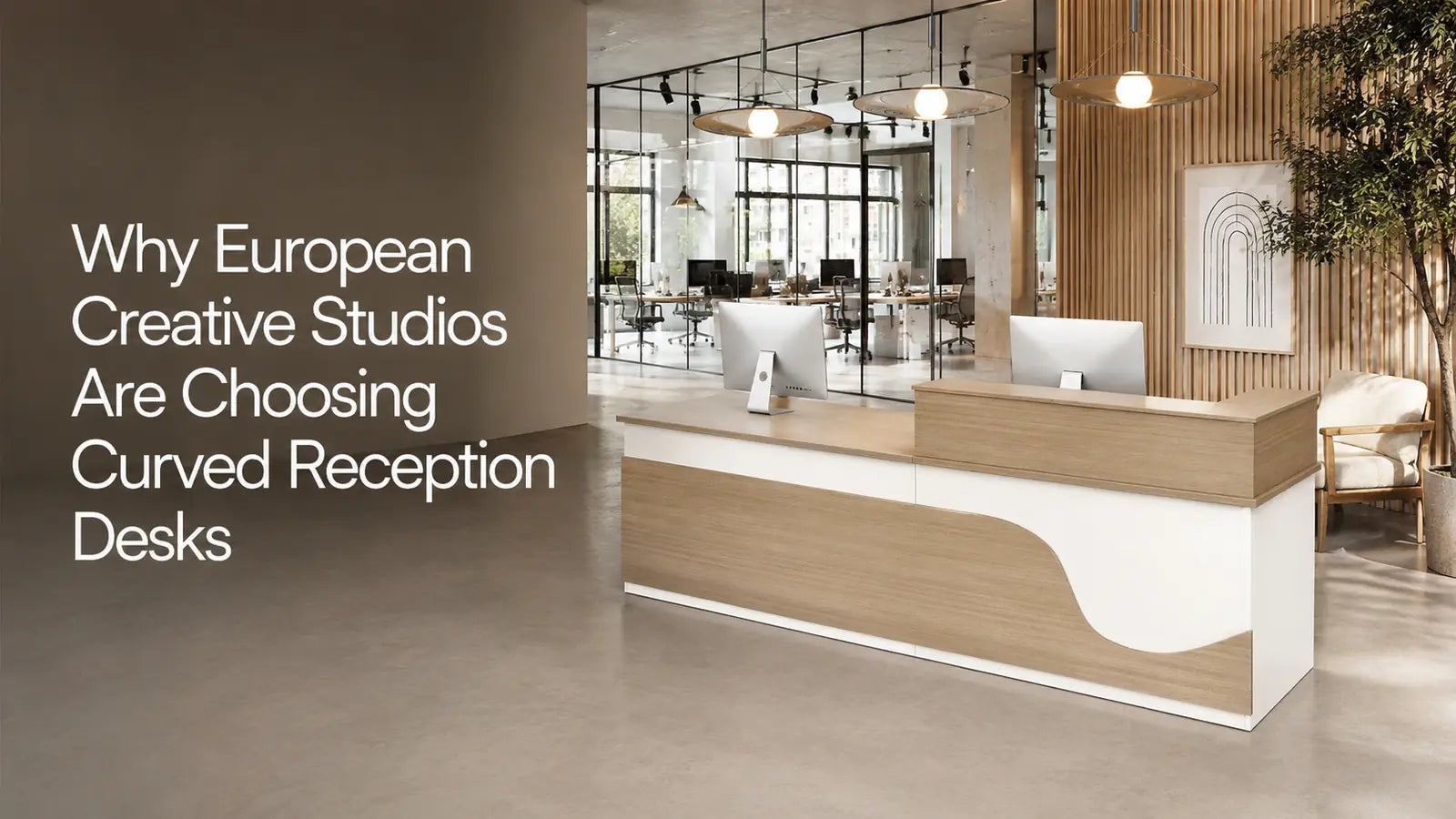 Kaguyasu wave-front reception desk in a glass-walled European creative studio